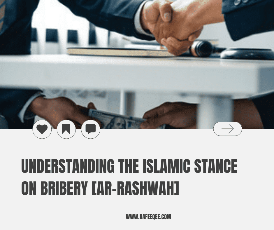 Understanding the Islamic Stance on Bribery [Ar-Rashwah]
